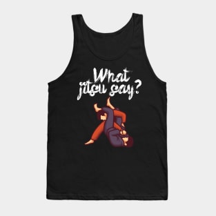 What jitsu say Tank Top